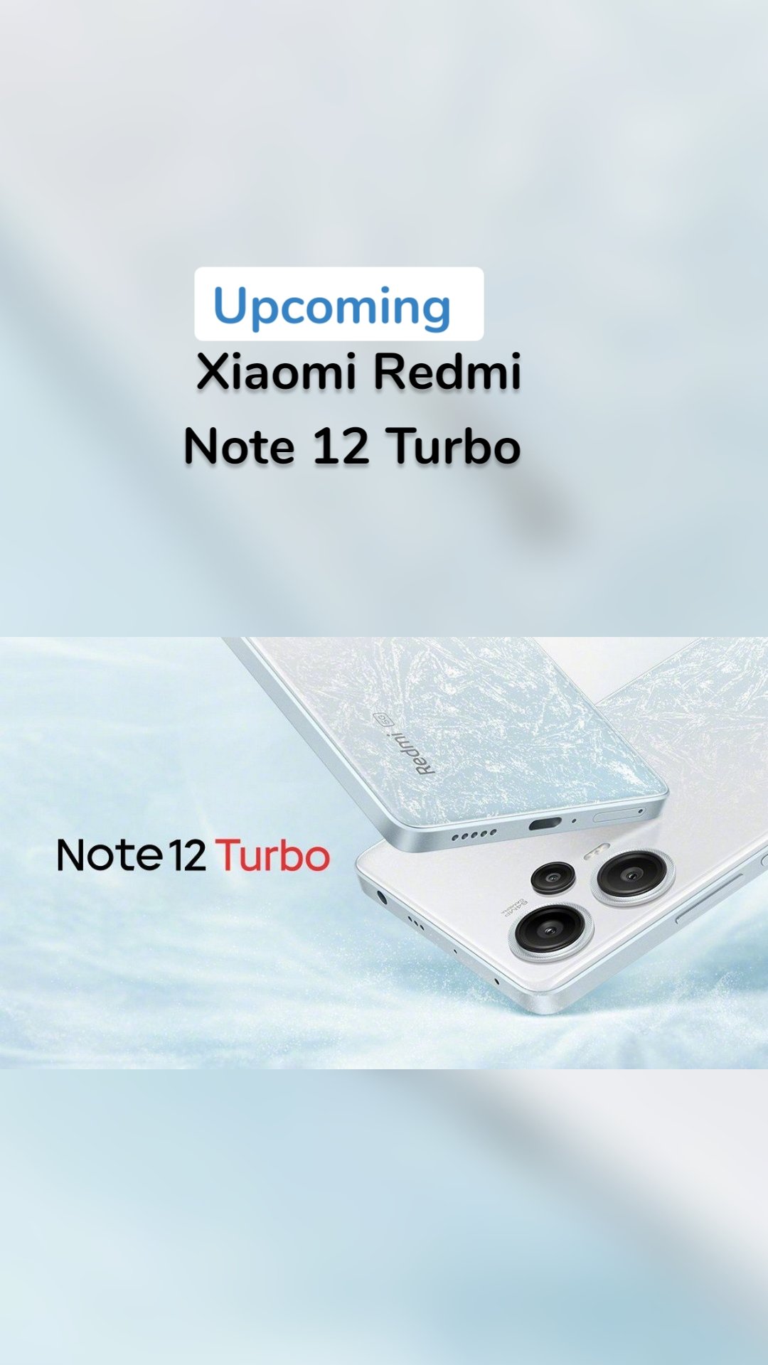 Upcoming   Xiaomi Redmi 
Note 12 Turbo

